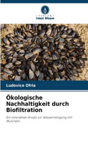 Ökologische Nachhaltigkeit durch Biofiltration