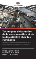 Techniques d'évaluation de la consommation et de la digestibilité chez les ruminants