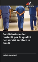 Soddisfazione dei pazienti per la qualità dei servizi sanitari in Saudi