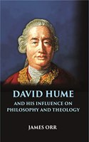 David Hume And His Influence On Philosophy And Theology