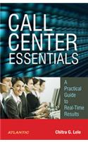 Call Center Essentials a Practical Guide to Real-Time Results