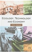 Ecology, Technology and Economy