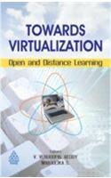 Towards Virtualization (Open And Distance Learning)