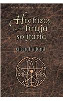 Hechizos Para La Bruja Solitaria
