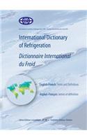 International Dictionary of Refrigeration/Dictionnaire International Du Froid