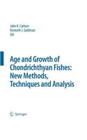 Special Issue: Age and Growth of Chondrichthyan Fishes: New Methods, Techniques and Analysis