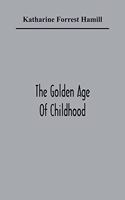 The Golden Age Of Childhood