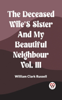 Deceased Wife's Sister And My Beautiful Neighbour Vol. Iii