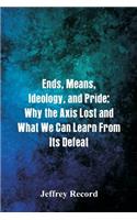 Ends, Means, Ideology, and Pride