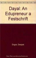 Dayal an Edupreneur : A Festschrift Perfect