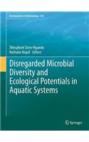 Disregarded Microbial Diversity and Ecological Potentials in Aquatic Systems