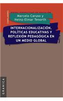 Internacionalizacion. Politicas Educativas y Reflexion Pedag. En Un Medio Global
