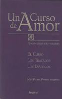 Un Curso de Amor: Edicion completa en un solo volumen. El Curso, Los Tratados y Los Dialogos (Spanish Edition)