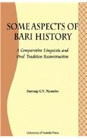 Some Aspects of Bari Culture. A Comparative Linguistic and Oral Tradition Reconstruction