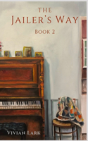 The Jailer's Way: Book 2