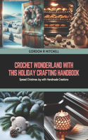 Crochet Wonderland with this Holiday Crafting Handbook