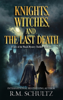 Knights, Witches, and the Last Death
