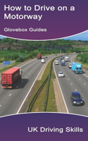 How to Drive on a Motorway