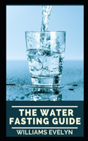 The Water Fasting Guide