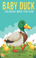 Baby Duck Coloring Book For Kids: An Kids Coloring Book with Stress Relieving Duck Designs for Kids Relaxation.