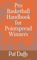 Pro Basketball Handbook for Pointspread Winners