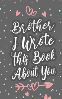 Brother I Wrote This Book About You