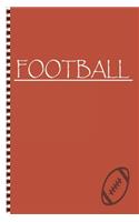 Football: Training Tracker Journal Coaching Football Notebook College Ruled Lined Pages Gift For Football Players.(6" x 9" / 100 pages)