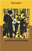 Joe Wilson and His Mates