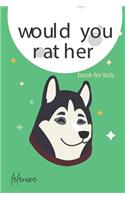 would you rather