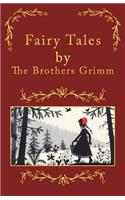 Fairy Tales, by The Brothers Grimm