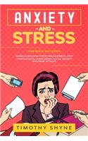 Anxiety and Stress: This Book Includes: Mindfulness and Stress Management, Anxiety and Panic Attacks Stop Overthinking, and Overcoming Social Anxiety