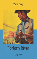 Forlorn River: Large Print