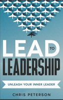 Lead to Leadership