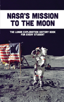 Nasa's Mission To The Moon