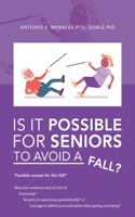 Is It Possible for Seniors to Avoid a Fall?