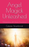 Angel Magick Unleashed