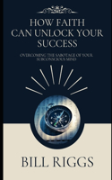 How Faith Can Unlock Your Success
