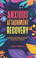 Anxious Attachment Recovery