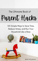 Ultimate Book of Parent Hacks