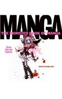 The Monster Book of Manga: Draw Like the Experts