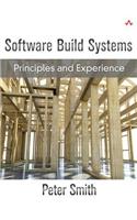 Software Build Systems: Principles and Experience