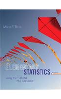 Elementary Statistics with MyStatLab Access Code: Using the TI-83/84 Plus Calculator: Plus New Mystatlab With Pearson Etext Access Card