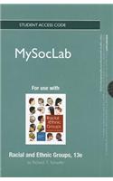 NEW MyLab Sociology  without Pearson eText -- Standalone Access Card -- for Racial and Ethnic Groups