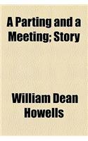 A Parting and a Meeting; Story: Story(English)