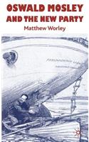 Oswald Mosley and the New Party