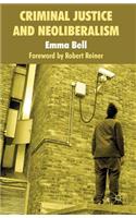 Criminal Justice and Neoliberalism
