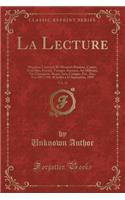 La Lecture, Vol. 33: Magazine LittÃ©raire Bi-Mensuel; Romans, Contes, Nouvelles, PoÃ©sies, Voyages, Sciences, Art Militaire, Vie ChampÃ¨tre, Beaux-Arts, Critique, Etc., Etc.; Nos 193 Ã? 198; 10 Juillet Ã? 25 Septembre, 1895 (Classic Reprint): Magazine LittÃ©raire Bi-Mensuel; Romans, Contes, Nouvelles, PoÃ©sies, Voyages, Sciences, Art Militaire, Vie ChampÃ¨tre, Beaux-Arts, Critique, Etc., 