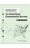 Benefits, Burdens, and Prospects of the American Community Survey