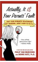 Actually, It Is Your Parents' Fault