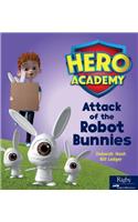 Attack of the Robot Bunnies: Leveled Reader Set 6 Level I